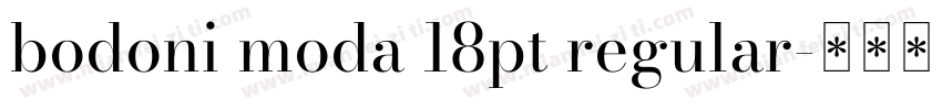 bodoni moda 18pt regular字体转换